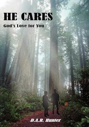 HE CARES: God's Love for You - Hunter, D.A.R.