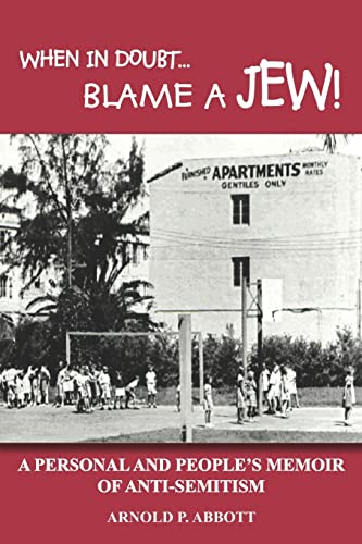 9781414034553: WHEN IN DOUBT...BLAME A JEW!: A PERSONAL AND PEOPLE'S MEMOIR OF ANTI-SEMITISM