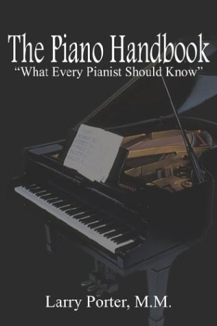 Stock image for The Piano Handbook: What Every Pianist Should Know for sale by ThriftBooks-Dallas
