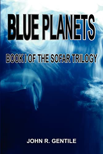 Stock image for BLUE PLANETS: BOOK I OF THE SOFAR TRILOGY for sale by Bookmans