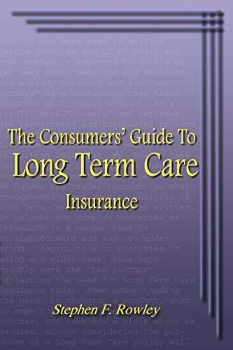 Stock image for The Consumers' Guide To Long Term Care Insurance for sale by Chiron Media