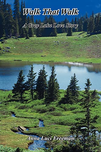 Beispielbild fr Walk That Walk: A Grey Lake Love Story zum Verkauf von Harbor Books LLC