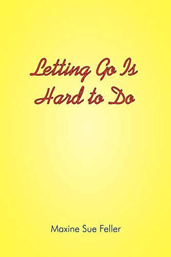 Imagen de archivo de Letting Go Is Hard to Do a la venta por PBShop.store US