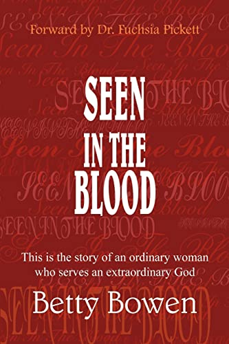 Stock image for SEEN IN THE BLOOD This is the story of an ordinary woman who serves an extraordinary God 2 for sale by PBShop.store US