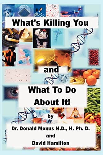 What's Killing You and What to Do about It! (9781414047959) by MONUS, DONALD; HAMILTON, DAVID