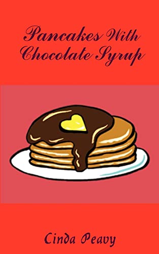 Stock image for Pancakes with Chocolate Syrup for sale by Lucky's Textbooks