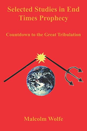 Imagen de archivo de Selected Studies in End Times Prophecy Countdown to the Great Tribulation a la venta por PBShop.store US