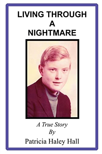 9781414071213: LIVING THROUGH A NIGHTMARE: A TRUE STORY