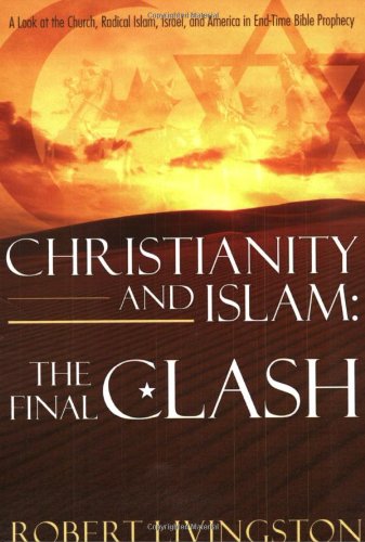 Stock image for Christianity and Islam - the Final Clash for sale by Better World Books