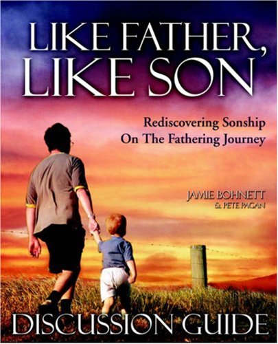 Like Father, Like Son Discussion Guide - Jamie Bohnett