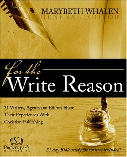 Beispielbild fr For the Write Reason : 31 Writers, Agents zum Verkauf von Better World Books: West