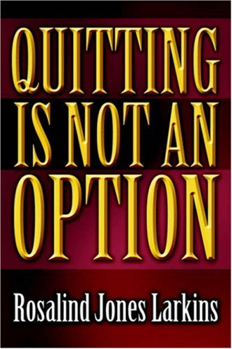Beispielbild fr Quitting is Not an Option zum Verkauf von Wonder Book