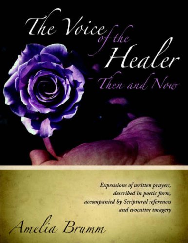 9781414106038: The Voice of the Healer, Then and Now