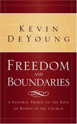 Beispielbild fr Freedom and Boundaries: A Pastoral Primer on the Role of Women in the Church zum Verkauf von Hafa Adai Books