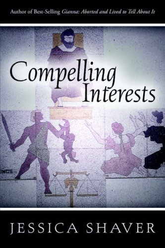 Compelling Interests (9781414106298) by Shaver, Jessica