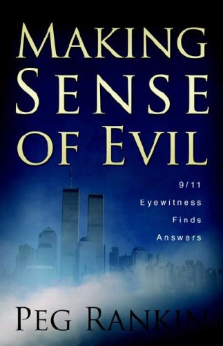 Stock image for Making Sense of Evil: 9/11 Eyewitness Finds Answers for sale by ThriftBooks-Atlanta