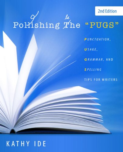 Beispielbild fr Polishing the PUGS: Punctuation, Usage, Grammar, and Spelling zum Verkauf von Front Cover Books