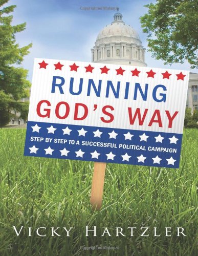 9781414111247: Running God's Way: Step by Step to a Successful Political Campaign