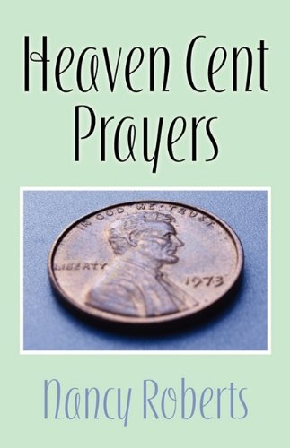 Heaven Cent Prayers (9781414112008) by Roberts, Nancy