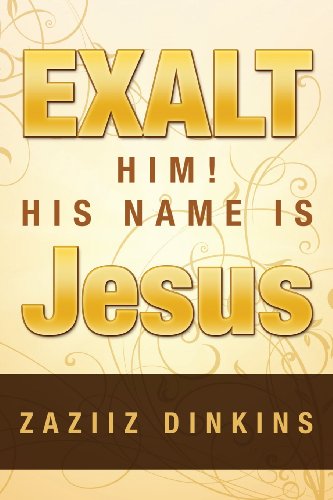 9781414113487: Exalt Him! His Name Is Jesus