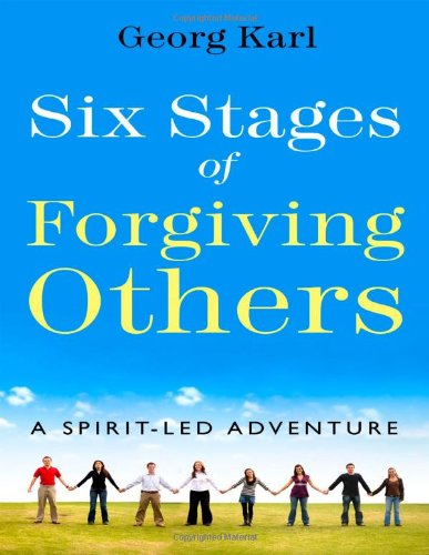 Beispielbild fr Six Stages of Forgiving Others: A Spirit-Led Adventure zum Verkauf von Blue Vase Books