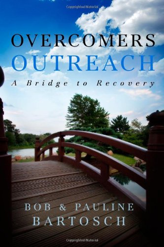 Beispielbild fr Overcomers Outreach: A Bridge to Recovery zum Verkauf von WeBuyBooks