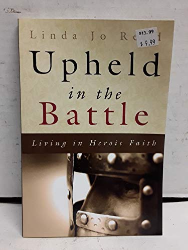 Stock image for Upheld in the Battle: Living in Heroic Faith for sale by HPB-Emerald