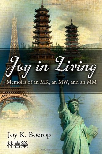 Beispielbild fr Joy in Living: A Memoir of an MK, an MW and an MM zum Verkauf von Once Upon A Time Books