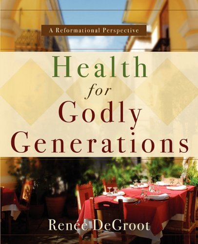 Stock image for Health for Godly Generations for sale by Mr. Bookman