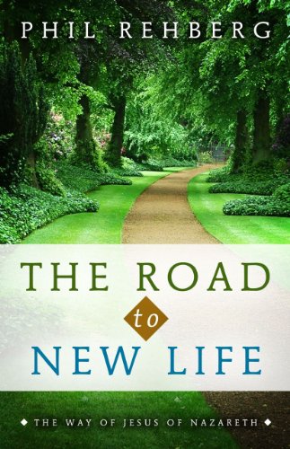 Stock image for The Road to New Life: The Way of Jesus of Nazareth for sale by Books From California