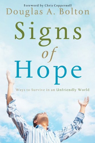 Stock image for Signs of Hope: Ways to Survive in an Unfriendly World for sale by HPB-Red