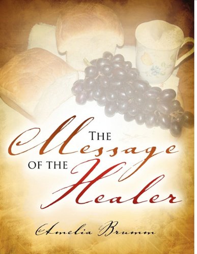 Stock image for The Message of the Healer for sale by POQUETTE'S BOOKS