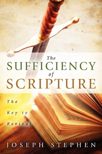 The Sufficiency of Scripture (9781414117775) by Joseph Stephen