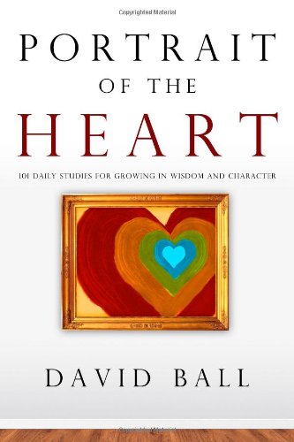 Portrait of the Heart (9781414120423) by Ball, David