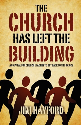 Beispielbild fr The Church Has Left the Building: An Appeal for Church Leaders to Get Back to the Basics zum Verkauf von Jenson Books Inc