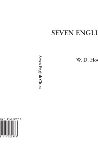 Seven English Cities (9781414202976) by Howells, W. D.