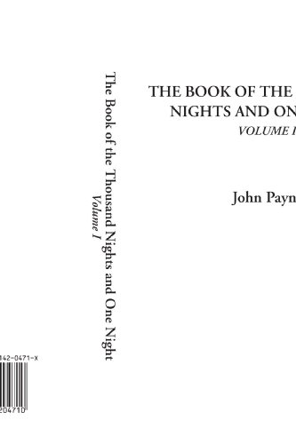 The Book of the Thousand Nights and One Night, Volume I (9781414204710) by Payne, John