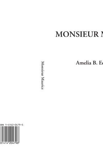 Monsieur Maurice (9781414204796) by Edwards, Amelia B.