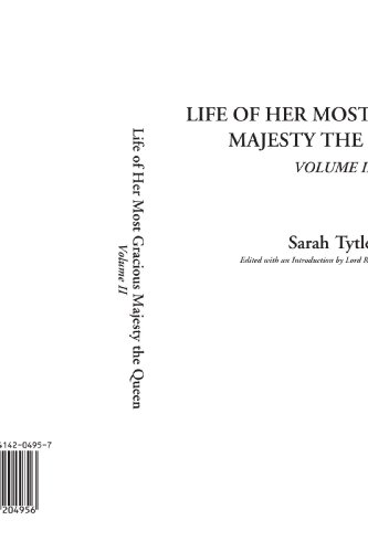 Life of Her Most Gracious Majesty the Queen, Volume 2 (9781414204956) by Tytler, Sarah