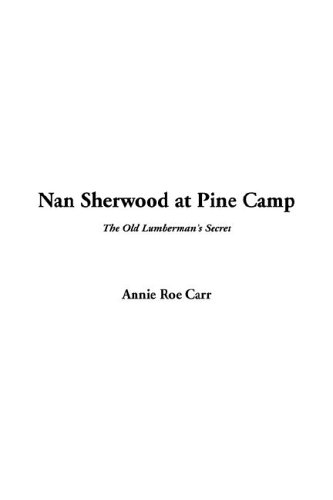 Nan Sherwood at Pine Camp (9781414205335) by Conrad, Joseph