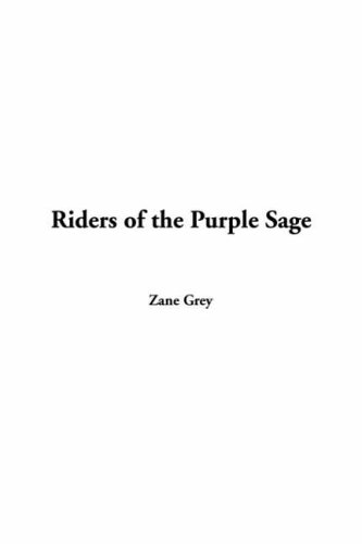 Riders of the Purple Sage (9781414207728) by Grey, Zane