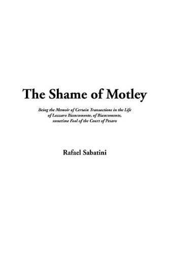 The Shame of Motley (9781414208534) by Sabatini, Rafael