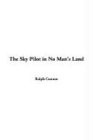 The Sky Pilot in No Man's Land (9781414210087) by Connor, Ralph