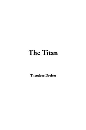 The Titan (9781414211336) by Dreiser, Theodore