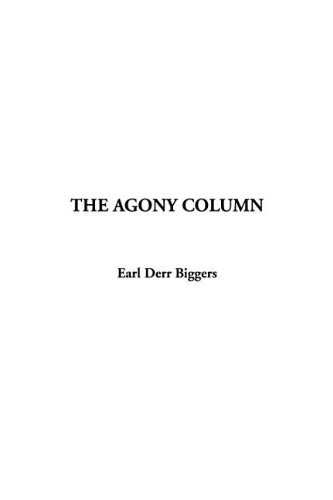 The Agony Column (9781414214948) by Biggers, Earl Derr