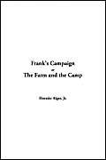 9781414215495: Frank's Campaign Or The Farm And The Camp