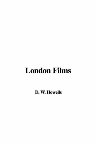 London Films (9781414225517) by Howells, William Dean