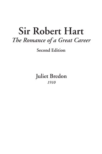 9781414230092: Sir Robert Hart (The Romance of a Great Career, Second Edition)