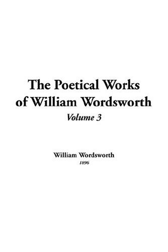 The Poetical Works Of William Wordsworth (9781414230849) by Wordsworth, William