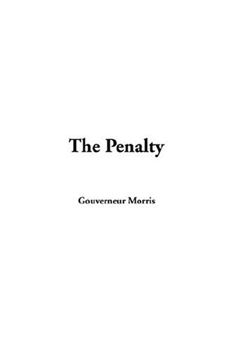 The Penalty (9781414231884) by Morris, Gouverneur